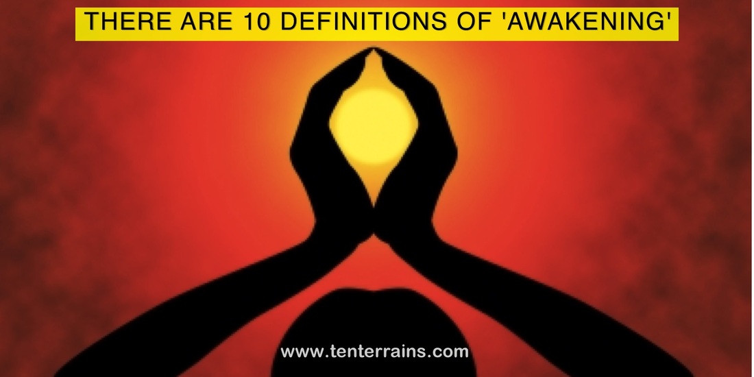 People think their definition of 'awakening' is the only one... It's not! It depends entirely on your Terrain Of Consciousness. Read this article to see what 'awakening' means at each Terrain. #TenTerrains #Consciousness #Awakening (www.tenterrains.com)